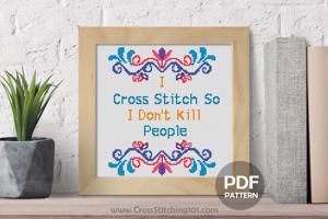 I Cross Stitch so I don't kill people - Swirls Cross Stitch Design