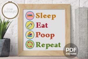 Sleep, Eat, Poop, Repeat Cross Stitch Design