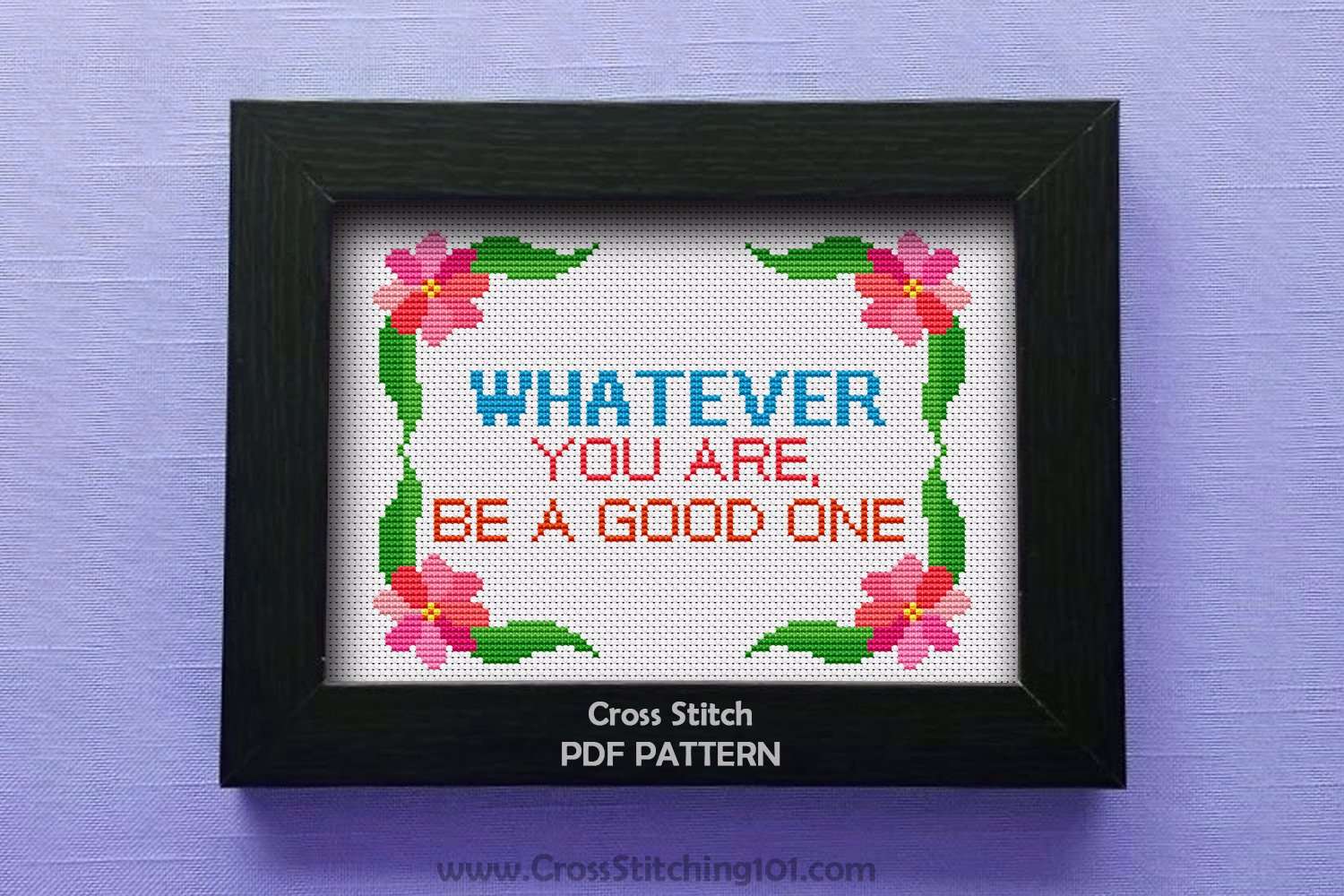 Whatever You Are Be A Good One 