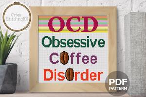 OCD Obsessive Coffee Disorder Cross Stitch PDF