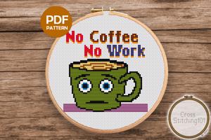 No Coffee, No Work Cross Stitch Chart