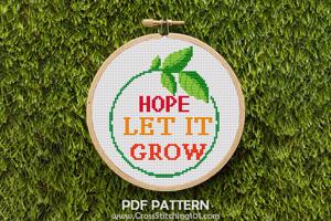 Hope Let It Grow Cross Stitch Design