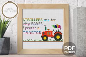 Strollers Are For City Babies, I Prefer Tractor Cross Stitch PDF