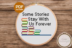 Some Stories Stay With Us Forever Cross Stitch PDF
