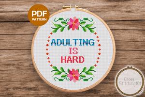 Adulting Is Hard Cross Stitch Design