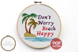 Don't Worry Beach Happy Cross Stitch Design