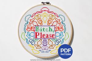 Bitch, Please Cross Stitch Design