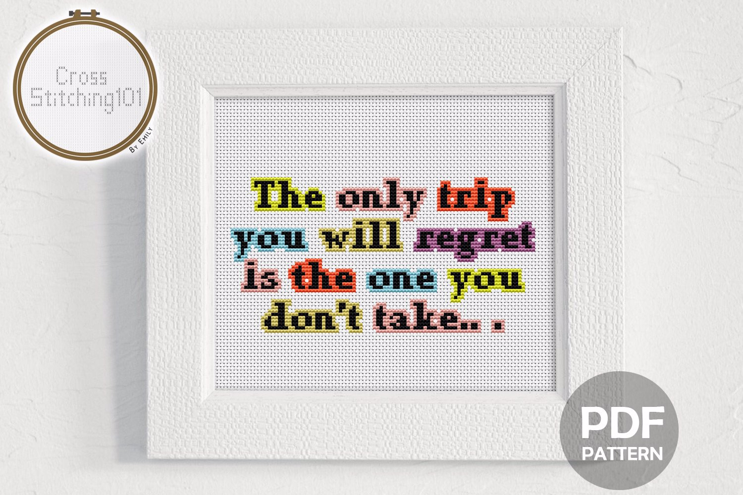 The Only Trip You Will Regret Is The One You Don't Take Cross Stitch Design