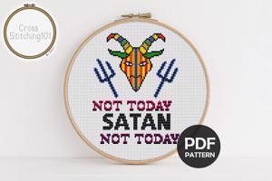 Not Today Satan Not Today Cross Stitch Design